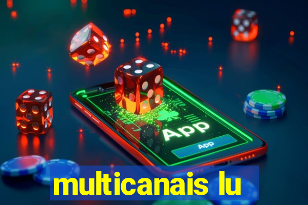 multicanais lu